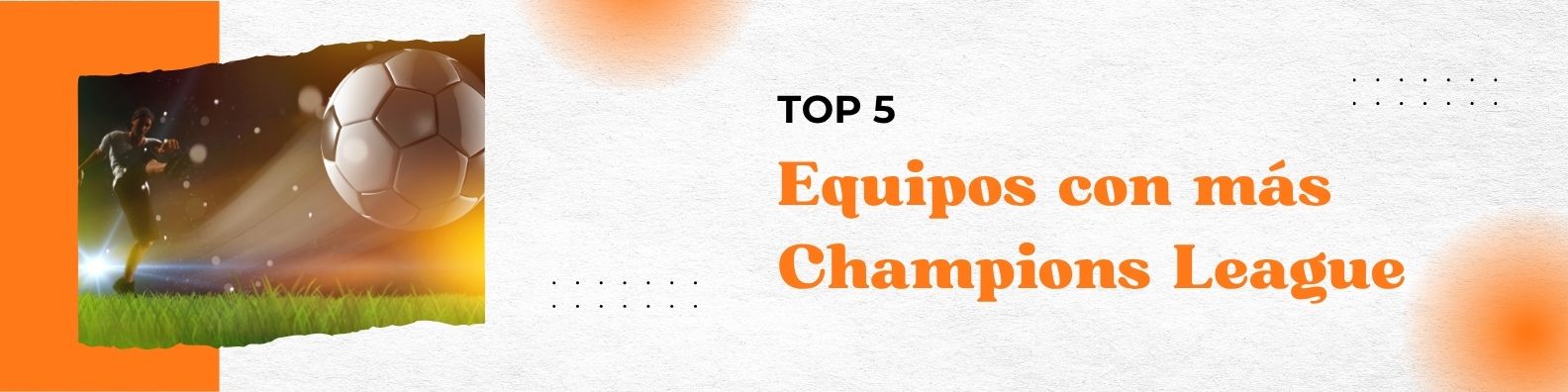 equipos mas champions league
