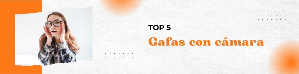 gafas cámara